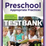 Test Bank for Preschool Appropriate Practices Environment Curriculum and Development 5th Edition by Beaty