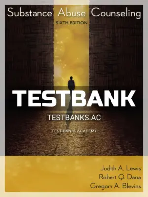Test Bank for Substance Abuse Counseling 6th Edition by Lewis