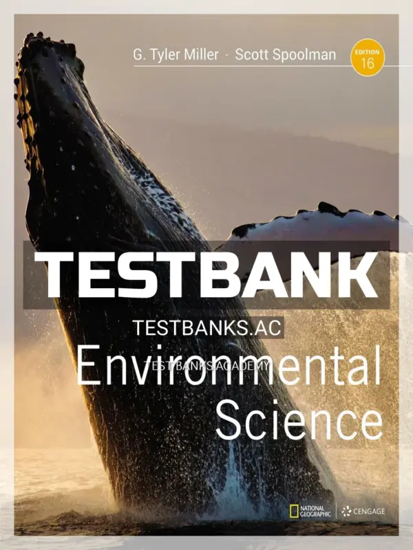 Test Bank for Environmental Science 16th Edition by Miller