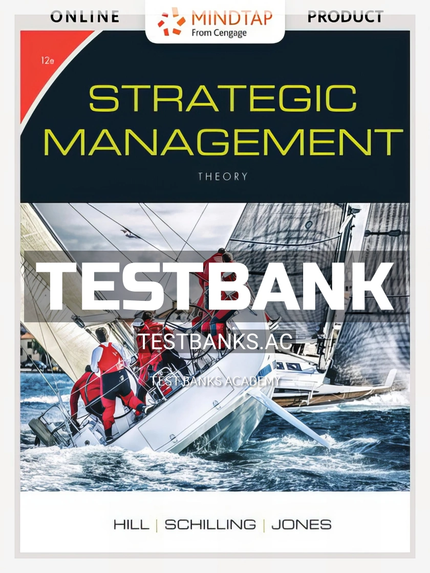 9781337570626-TEST-BANK Test Bank for Strategic Management Theory and Cases 12th Edition by Hill