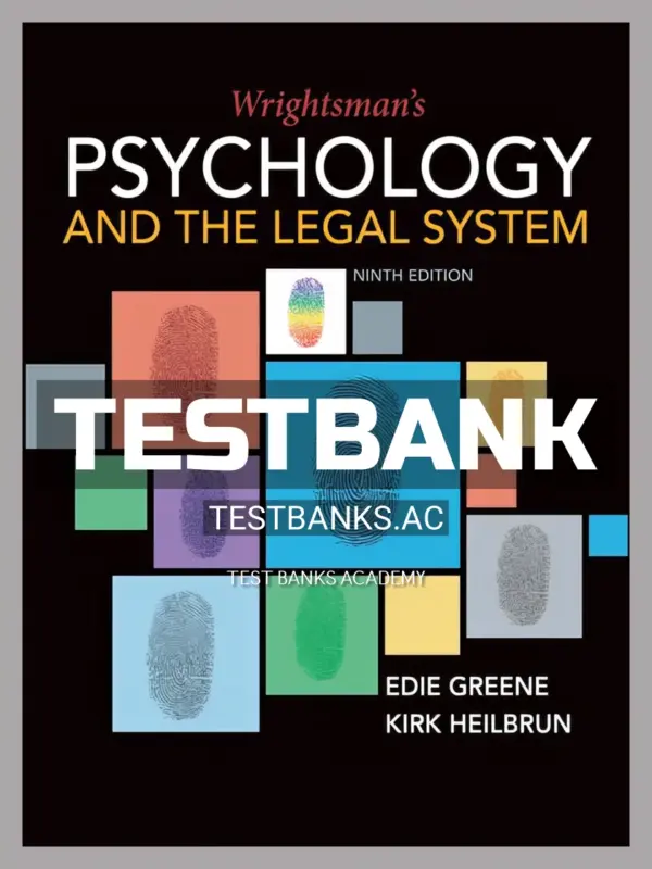 Test Bank for Wrightsmans Psychology and the Legal System 9th Edition by Greene