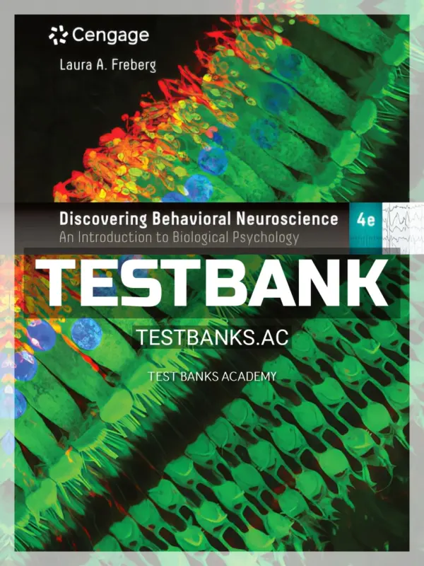 Test Bank for Discovering Behavioral Neuroscience 4th Edition by Freberg