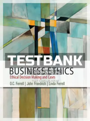 Test Bank for Business Ethics 12th Edition by Ferrell