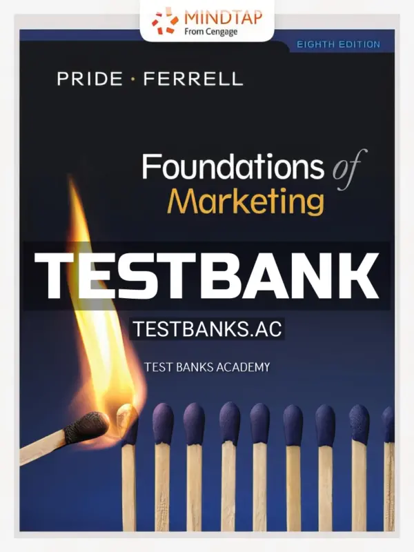 Test Bank for Foundations of Marketing 8th Edition by Pride