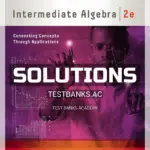 Solutions Manual for Intermediate Algebra Connecting Concepts through Applications 2nd Edition by Clark