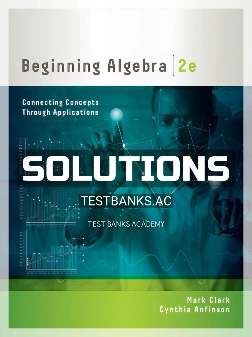 9781337616065-SOLUTIONS Solutions Manual for Beginning Algebra Connecting Concepts through Applications 2nd Edition by Clark