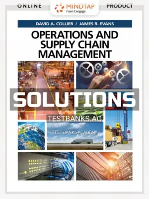 Solutions Manual for Operations and Supply Chain Management 1st Edition by Collier