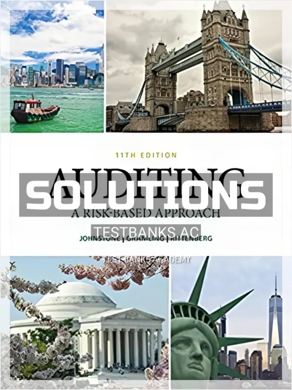 Solutions Manual for Auditing A Risk Based Approach 11th Edition by Johnstone