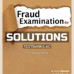 Solutions Manual for Fraud Examination 6th Edition by Albrecht