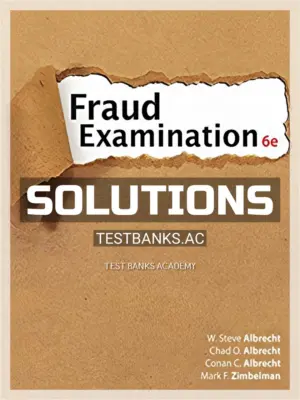 Solutions Manual for Fraud Examination 6th Edition by Albrecht