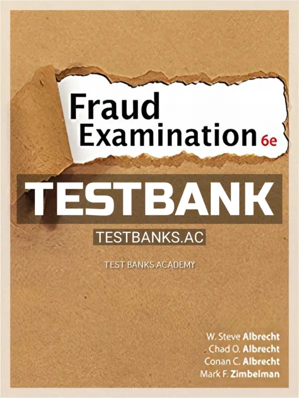 Test Bank for Fraud Examination 6th Edition by Albrecht