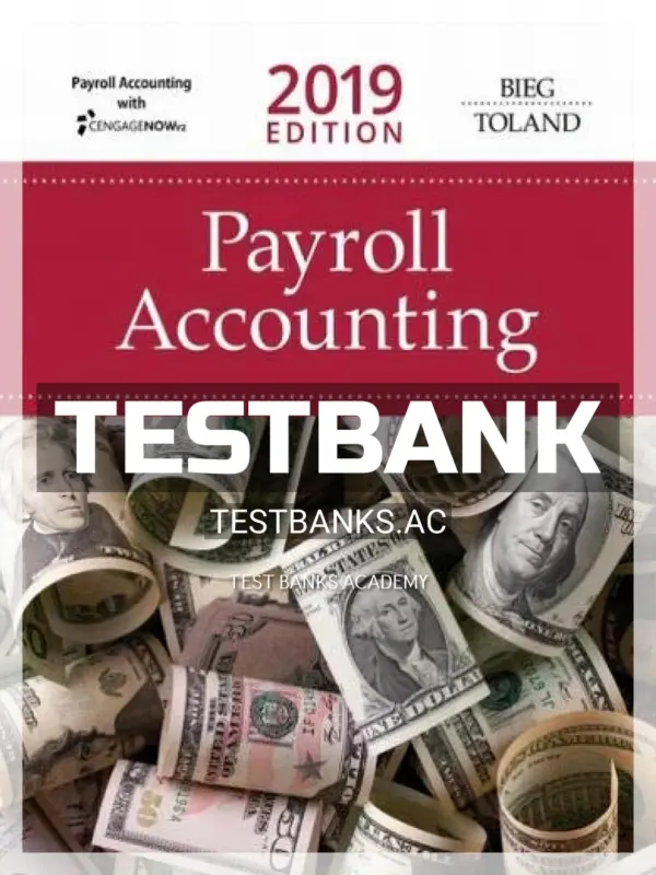Test Bank for Payroll Accounting 2019 29th Edition by Bieg