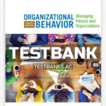 Test Bank for Organizational Behavior 12th Edition by Griffin