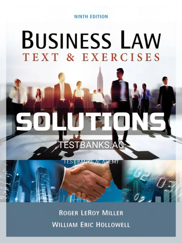 Solutions Manual for Business Law Text and Exercises 9th Edition by Miller