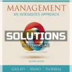 Solutions Manual for Management An Integrated Approach 2nd Edition by Gulati