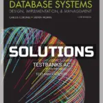 Solutions Manual for Database Systems Design Implementation & Management 13th Edition by Coronel