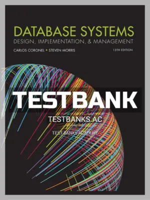 Test Bank for Database Systems Design Implementation & Management 13th Edition by Coronel