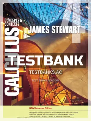 Test Bank for Calculus Concepts and Contexts Enhanced Edition 4th Edition by Stewart