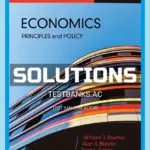 Solutions Manual for Economics Principles & Policy 14th Edition by Baumol