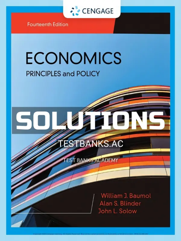 Solutions Manual for Economics Principles & Policy 14th Edition by Baumol