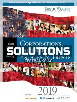 Solutions Manual for South Western Federal Taxation 2019 Corporations Partnerships Estates and Trusts 42nd Edition by Raabe