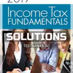 Solutions Manual for Income Tax Fundamentals 2019 37th Edition by Whittenburg