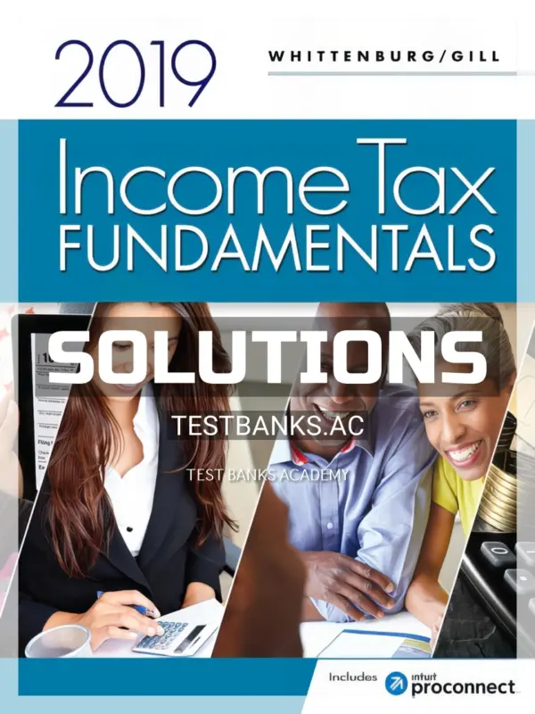 Solutions Manual for Income Tax Fundamentals 2019 37th Edition by Whittenburg