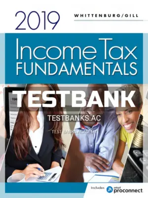 Test Bank for Income Tax Fundamentals 2019 37th Edition by Whittenburg