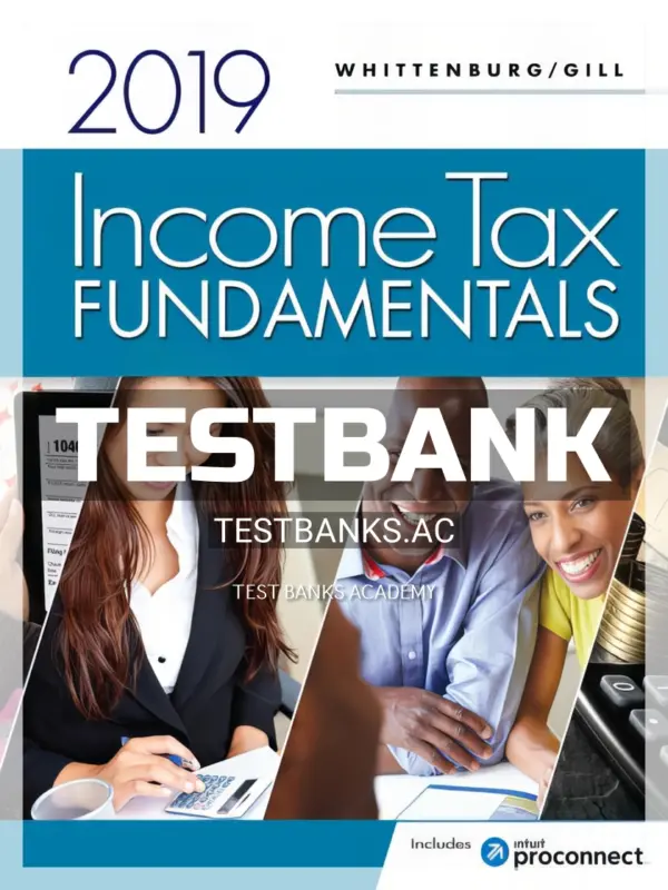 Test Bank for Income Tax Fundamentals 2019 37th Edition by Whittenburg