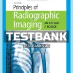 Test Bank for Principles of Radiographic Imaging An Art and a Science 6th Edition by Carlton