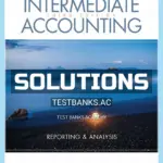 Solutions Manual for Intermediate Accounting Reporting and Analysis 3rd Edition by Wahlen