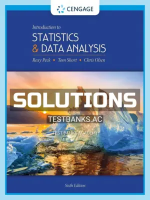 Solutions Manual for Introduction to Statistics and Data Analysis 6th Edition by Peck