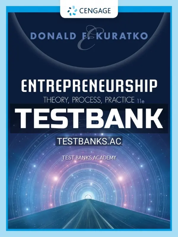 Test Bank for Entrepreneurship Theory Process Practice 11th Edition by Kuratko