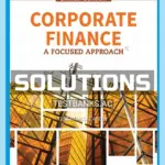 Solutions Manual for Corporate Finance A Focused Approach 7th Edition by Ehrhardt