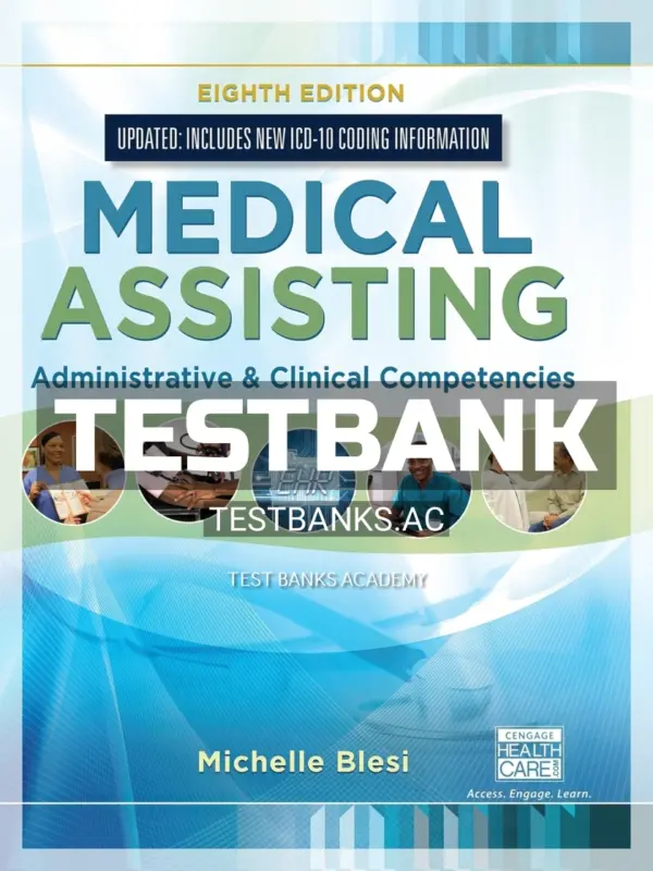 Test Bank for Medical Assisting Administrative & Clinical Competencies Update 8th Edition by Blesi