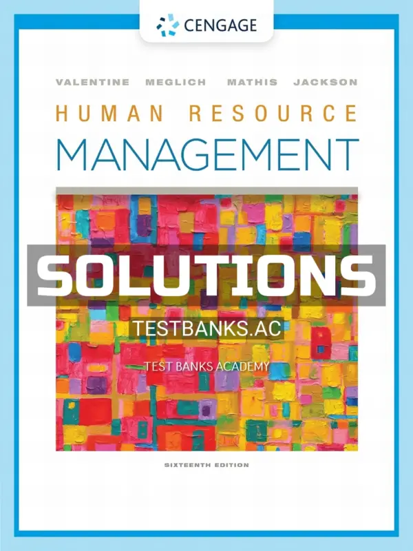 Solutions Manual for Human Resource Management 16th Edition by Valentine