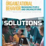 Solutions Manual for Organizational Behavior Managing People and Organizations 13th Edition by Griffin