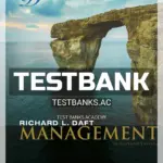 Test Bank for Management 13th Edition by Daft