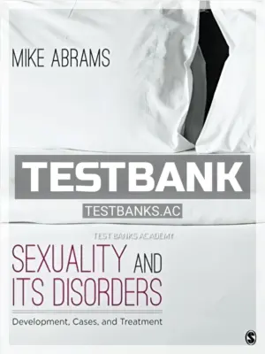 Test Bank for Sexuality and Its Disorders Development Cases and Treatment 1st Edition by Abrams