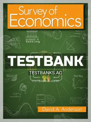 Test Bank for Survey of Economics 1st Edition by Anderson
