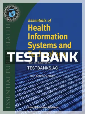 Test Bank for Essentials of Health Information Systems and Technology 1st Edition by Balgrosky