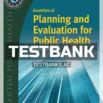 Test Bank for Essentials of Planning and Evaluation for Public Health 1st Edition by Perrin