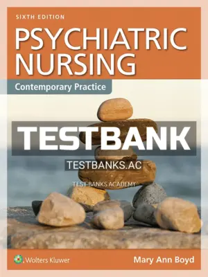 Test Bank for Psychiatric Nursing Contemporary Practice 6th Edition by Boyd