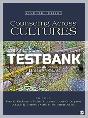 Test Bank for Counseling Across Cultures 7th Edition by Pedersen