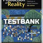 Test Bank for Production of Reality Essays and Readings on Social Interaction 6th Edition by OBrien