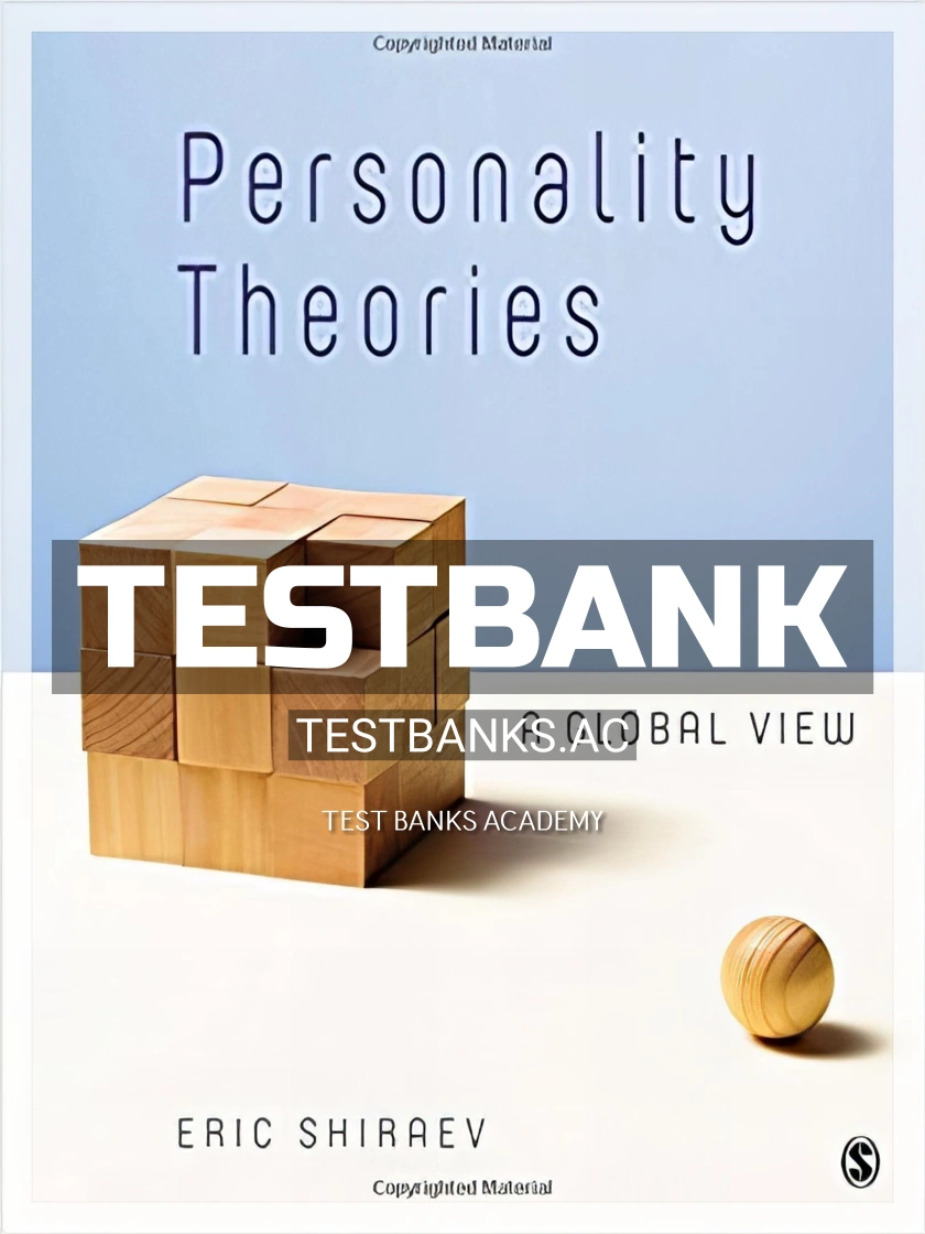 9781452268576-TEST-BANK Test Bank for Personality Theories A Global View 1st Edition by Shiraev