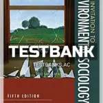 Test Bank for Invitation to Environmental Sociology 5th Edition by Bell