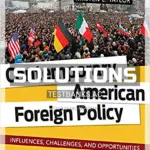Solutions Manual for Contemporary American Foreign Policy Influences Challenges and Opportunities 1st Edition by Mansbach