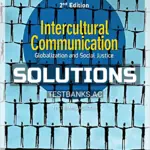 Solutions Manual for Intercultural Communication Globalization and Social Justice 2nd Edition by Sorrells