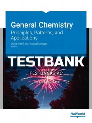 Test Bank for General Chemistry 2 1 Principles Patterns and Applications 2nd Edition by Averill